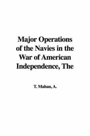 Cover of The Major Operations of the Navies in the War of American Independence