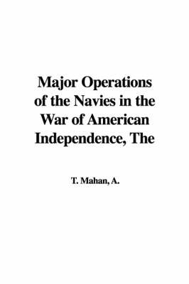 Book cover for The Major Operations of the Navies in the War of American Independence