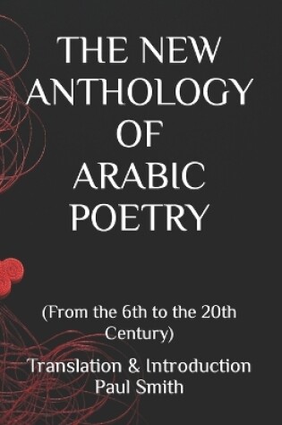 Cover of The New Anthology of Arabic Poetry