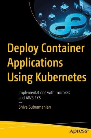 Cover of Deploy Container Applications Using Kubernetes