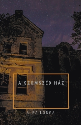 Book cover for A szomsz�d h�z