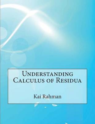 Book cover for Understanding Calculus of Residua