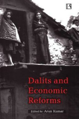 Cover of Dalits and Economic Reforms