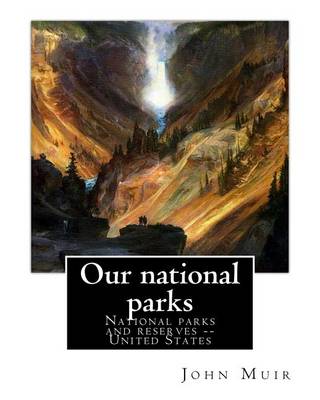 Book cover for Our national parks, By John Muir