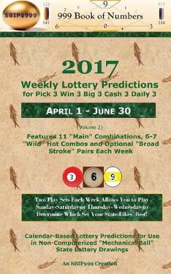 Cover of 2017 Weekly Lottery Predictions for Pick 3 Win 3 Big 3 Cash 3 Daily 3