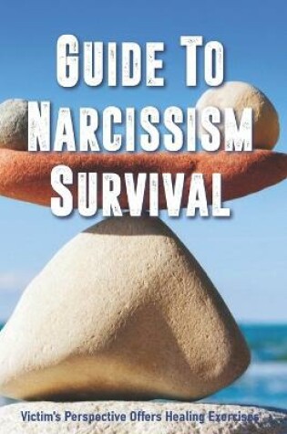 Cover of Guide To Narcissism Survival