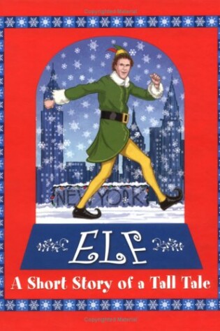 Cover of Elf: A Short Story of a Tall Tale