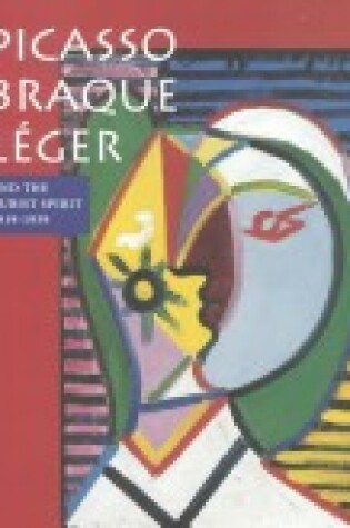 Cover of Picasso, Braque, Leger and the Cubist Spirit, 1919-1939