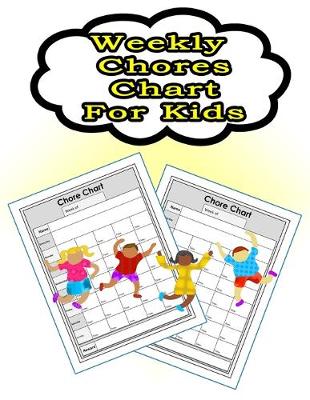 Book cover for Weekly Chores Chart for Kids