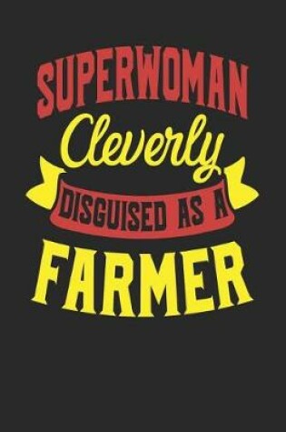 Cover of Superwoman Cleverly Disguised As A Farmer