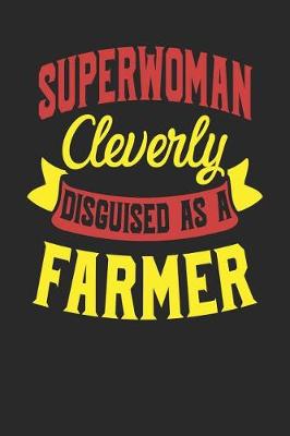 Book cover for Superwoman Cleverly Disguised As A Farmer