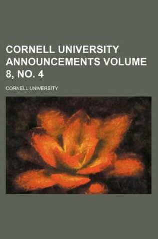 Cover of Cornell University Announcements Volume 8, No. 4