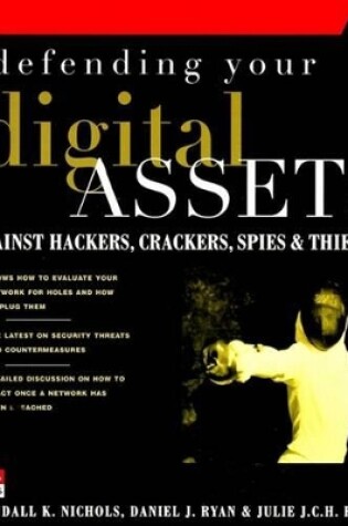 Cover of Defending Your Digital Assets Against Hackers, Crackers, Spies, and Thieves