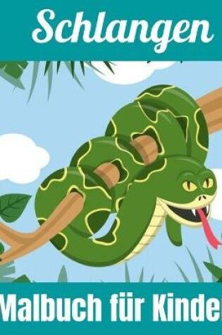 Cover of Schlangen Malbuch für Kinder