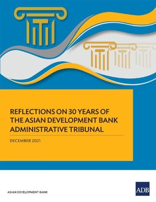 Cover of Reflections on 30 Years of the Asian Development Bank Administrative Tribunal