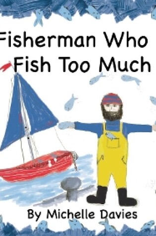 Cover of The Fisherman Who Loved Fish Too Much