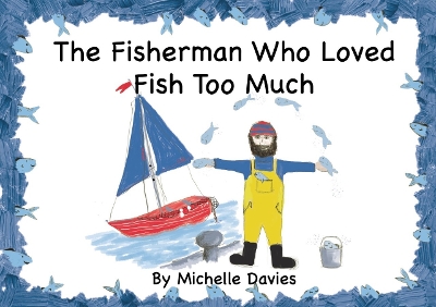 Book cover for The Fisherman Who Loved Fish Too Much