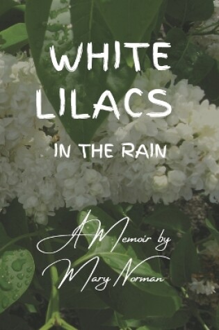 Cover of WHITE LILACS in the Rain