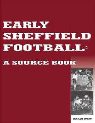 Book cover for Early Sheffield Football: A Source Book