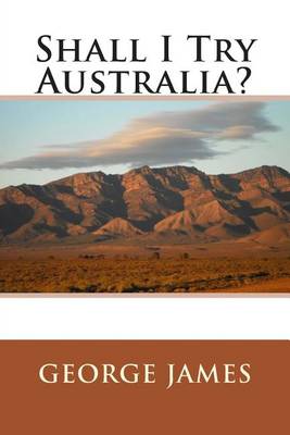 Book cover for Shall I Try Australia?