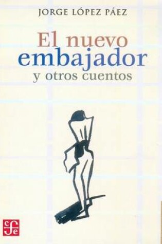 Cover of El Nuevo Embajador y Otros Cuentos