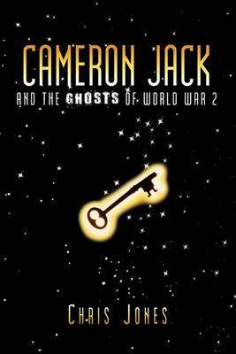 Book cover for Cameron Jack and the Ghosts of World War 2