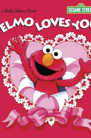 Cover of Elmo Loves You (Sesame Street)