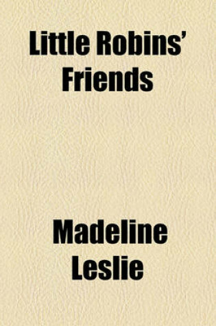 Cover of Little Robins' Friends