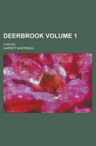 Cover of Deerbrook; A Novel Volume 1