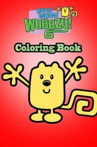 Cover of Wow! Wow! Wubbzy! Coloring Book