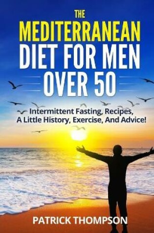 Cover of The Mediterranean Diet for Men Over 50