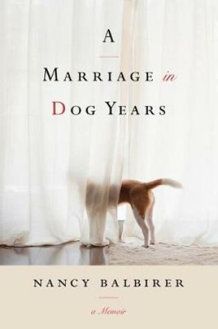 Cover of A Marriage in Dog Years