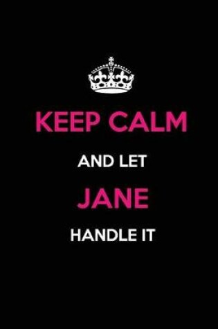 Cover of Keep Calm and Let Jane Handle It