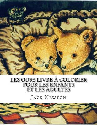 Book cover for Les Ours Livre a Colorier Pour Les Enfants Et Les Adultes