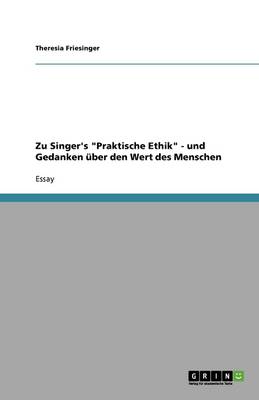 Book cover for Zu Singer's Praktische Ethik - und Gedanken uber den Wert des Menschen