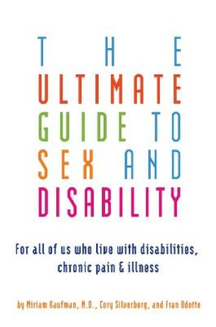 Cover of Ultimate Guide To Sex And Disability