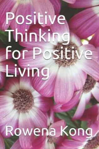 Cover of Positive Thinking for Positive Living