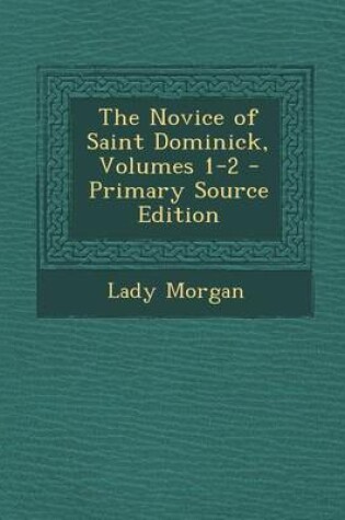 Cover of Novice of Saint Dominick, Volumes 1-2
