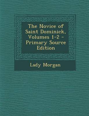 Book cover for Novice of Saint Dominick, Volumes 1-2