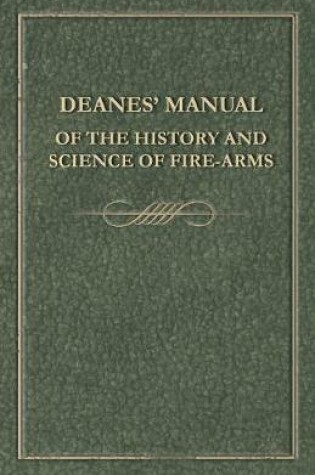 Cover of Deanes' Manual of the History and Science of Fire-Arms