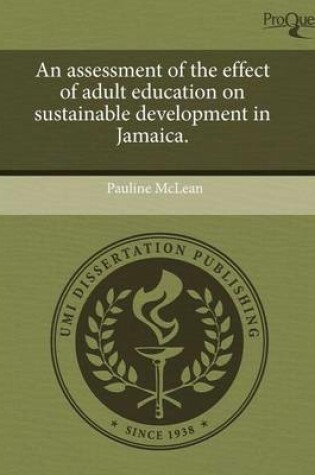 Cover of An Assessment of the Effect of Adult Education on Sustainable Development in Jamaica