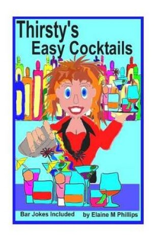 Cover of Thirsty's Easy Cocktails