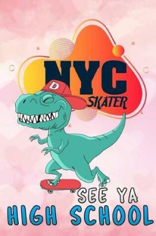Cover of NYC skater see ya high school