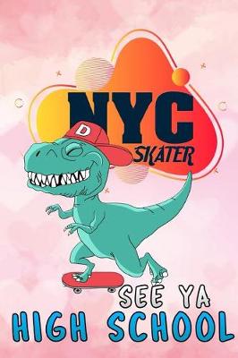 Book cover for NYC skater see ya high school