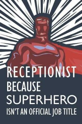 Cover of Receptionist Because Superhero Isn't an Official Job Title