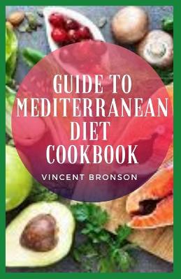 Book cover for Guide to Mediterranean Diet Cookbook