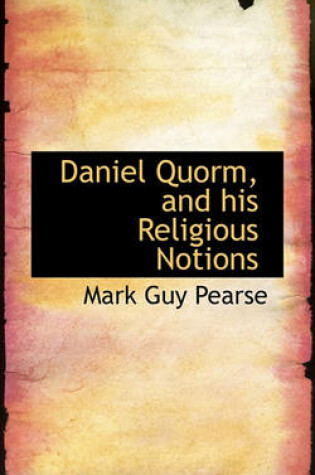 Cover of Daniel Quorm, and His Religious Notions