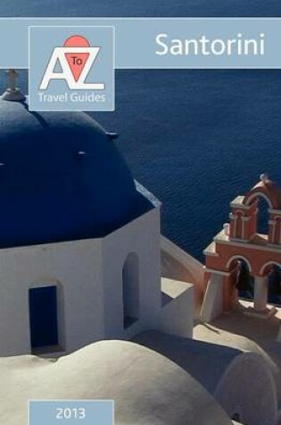 Cover of A to Z Guide to Santorini 2013