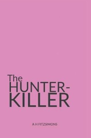 Cover of The Hunter-Killer