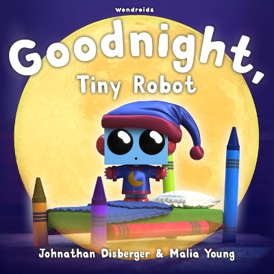 Book cover for Goodnight, Tiny Robot